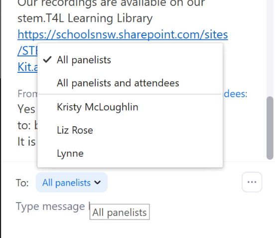 In the chat, from the To field select the All panelists and attendees option to send messages to panelists and attendees.